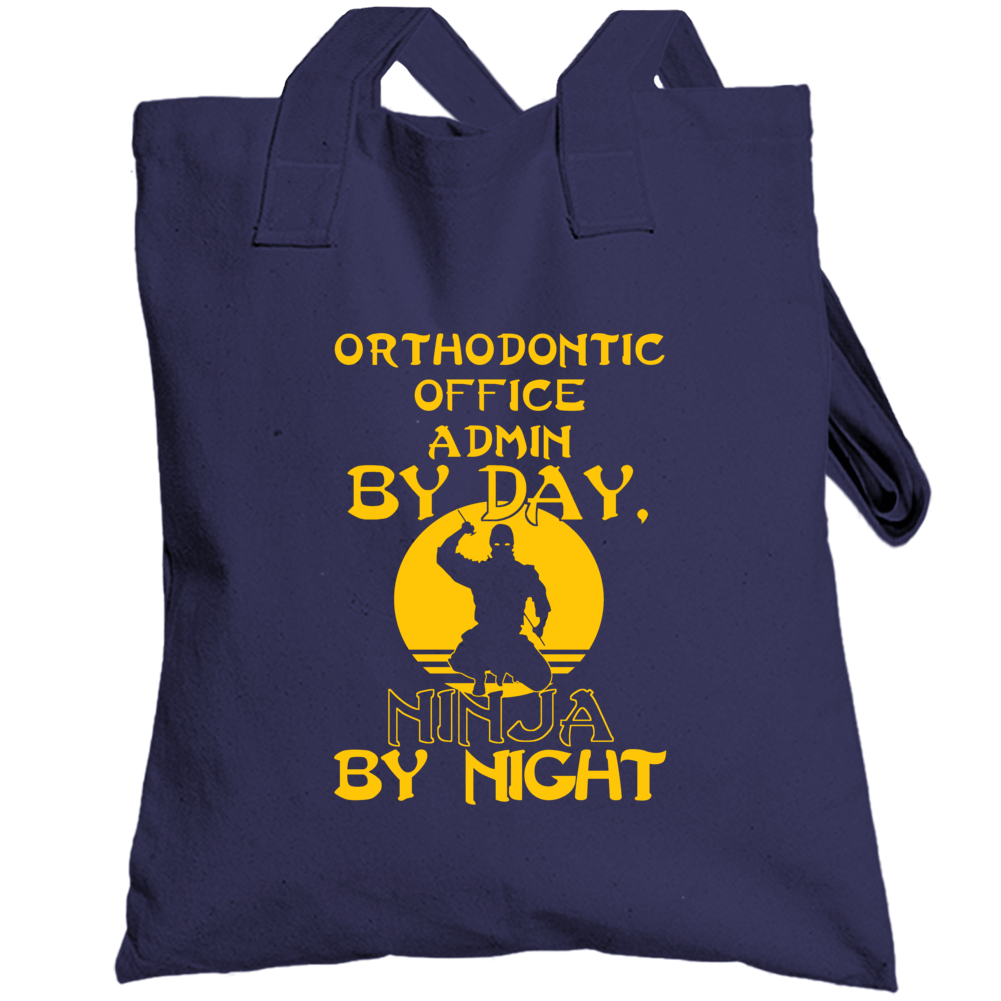 Orthodontic Office Admin By Day Ninja By Night Funny Totebag Orthodontic Office Admin By Day Ninja By Night Funny Totebag