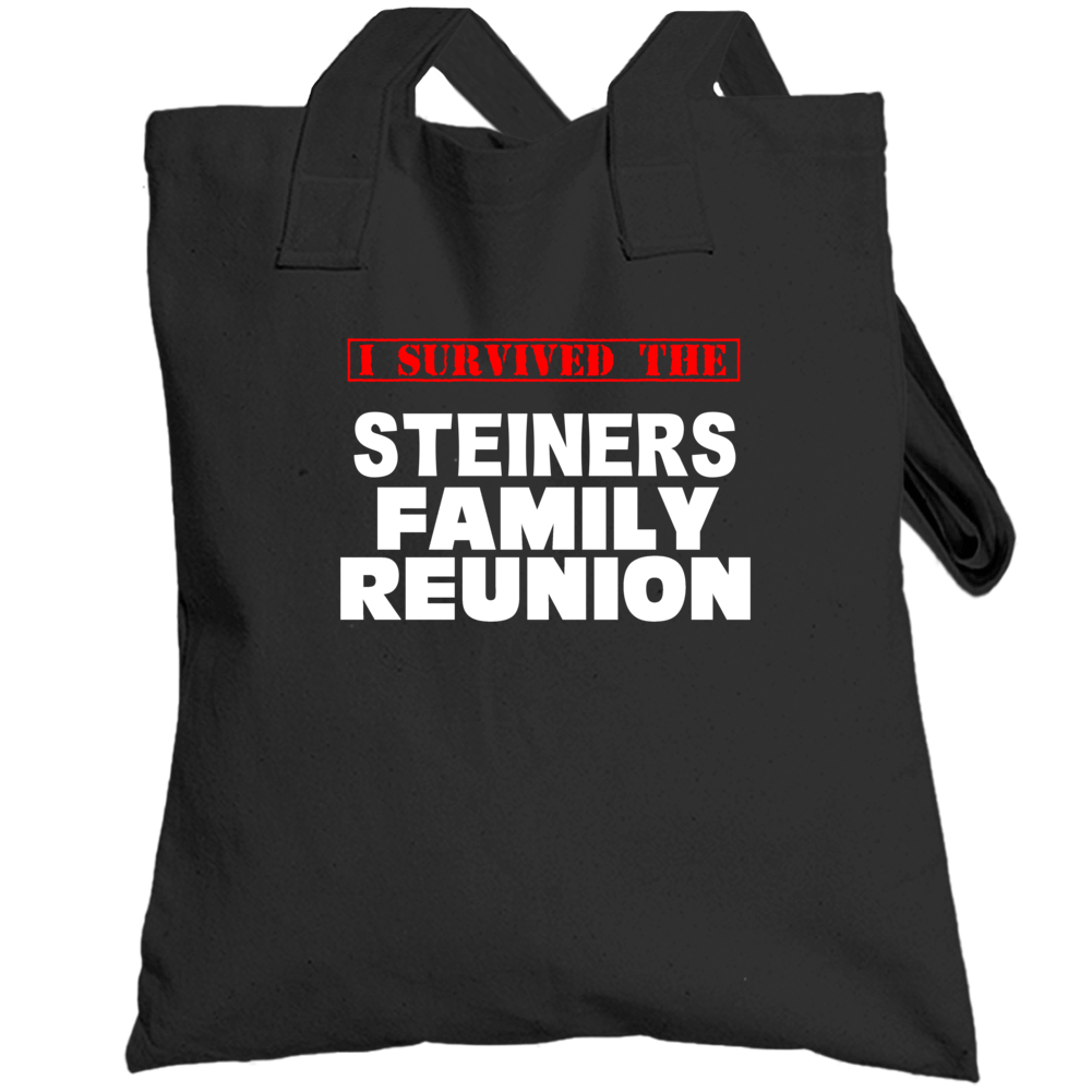 I Survived The Steiners Family Reunion Last Name Totebag I Survived The Steiners Family Reunion Last Name Totebag