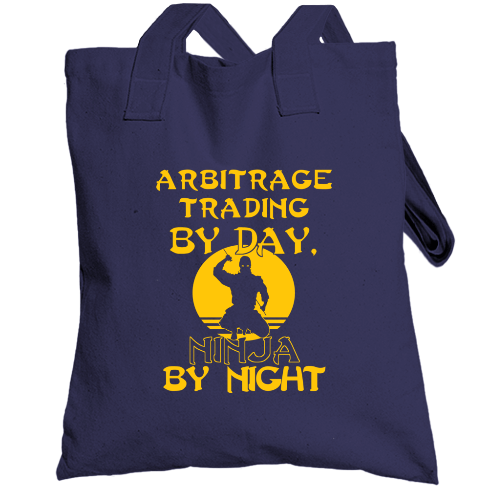Arbitrage Trading By Day Ninja By Night Funny Totebag