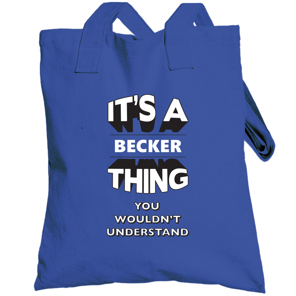 Its A Becker Thing Fun Graphic Personalized Name Totebag