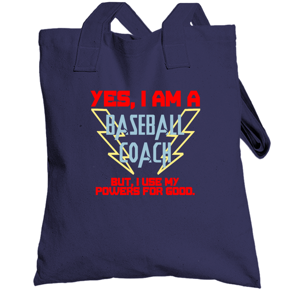 Yes I Am A Baseball Coach Funny Powers Totebag