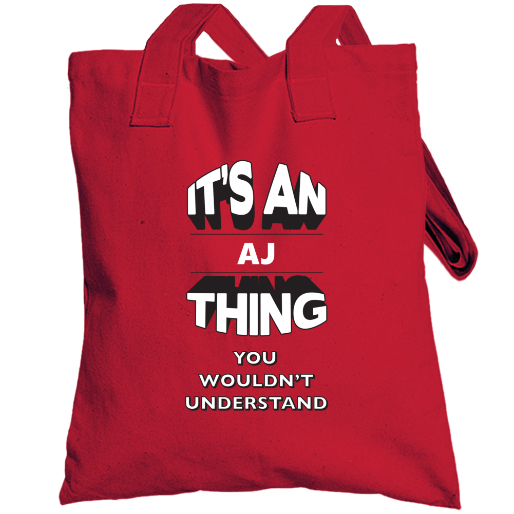 Its An Aj Thing Fun Graphic Personalized Name Totebag Its An Aj Thing Fun Graphic Personalized Name Totebag