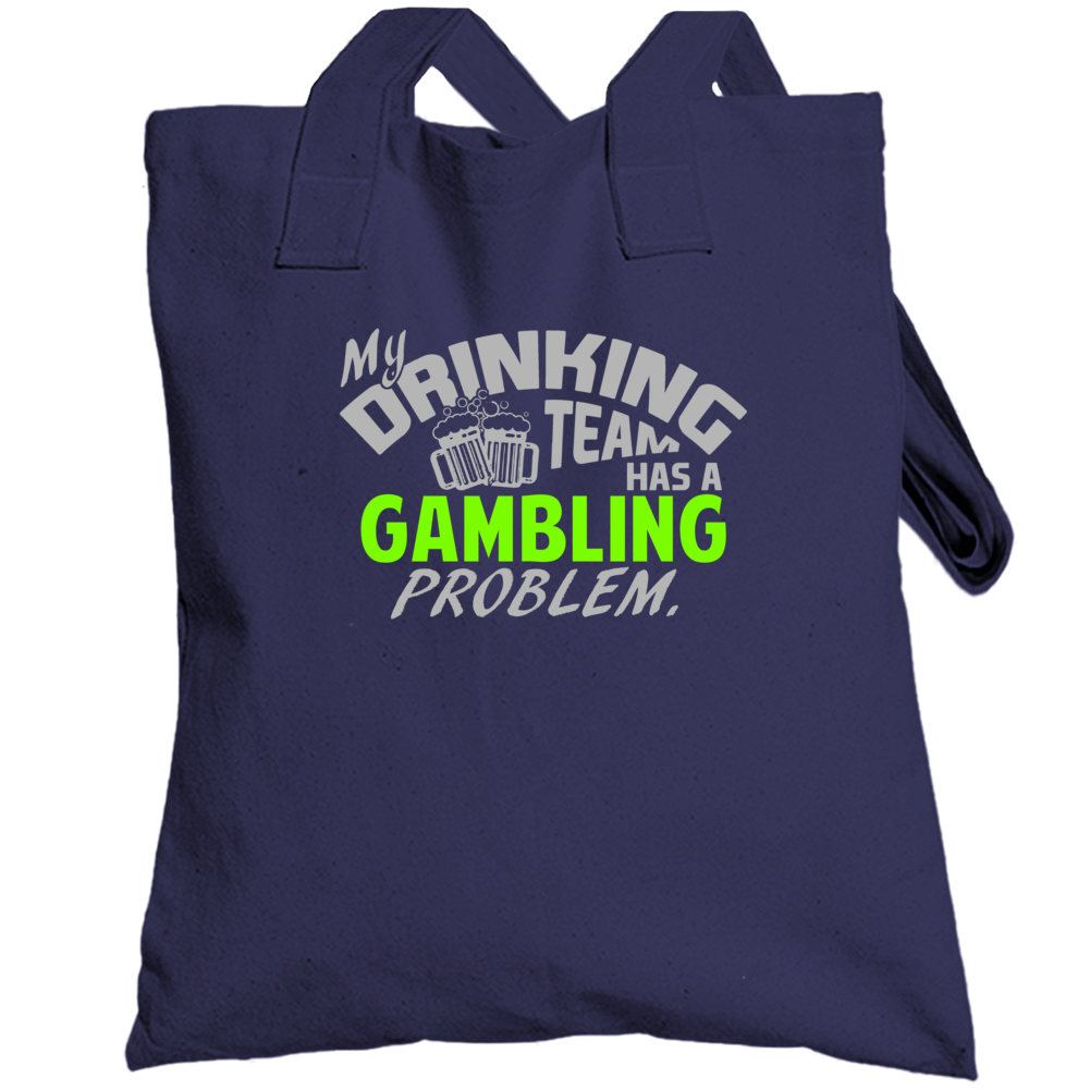 Drinking Team Has Gambling Problem Funny Sports Party Totebag Drinking Team Has Gambling Problem Funny Sports Party Totebag