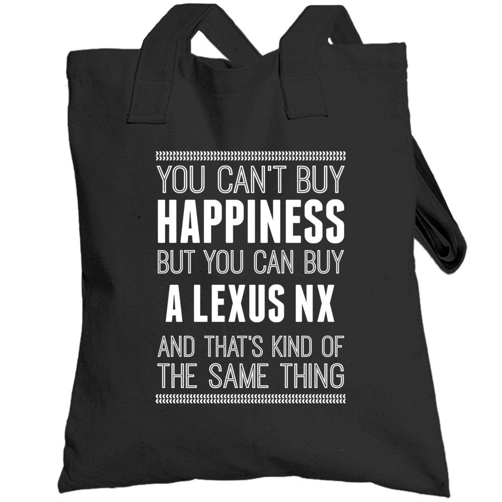Buy A Lexus Nx Happiness Car Lover Totebag