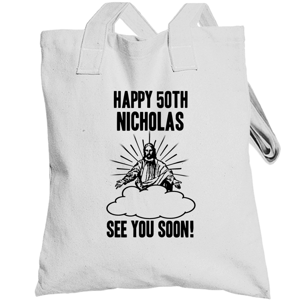 Happy 50th Birthday Nicholas Name Totebag