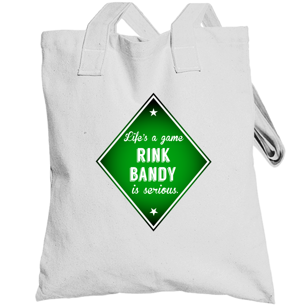 Lifes A Game Rink Bandy Is Serious Sport Totebag Lifes A Game Rink Bandy Is Serious Sport Totebag