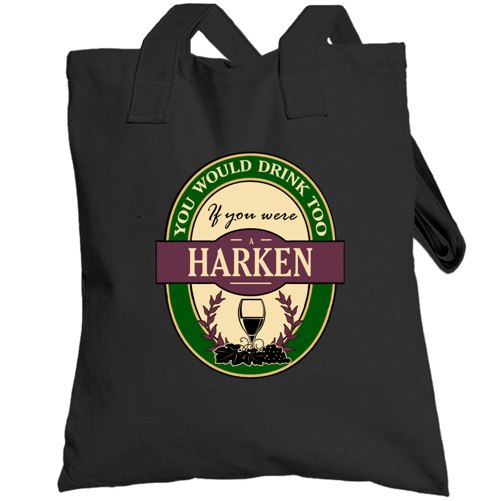 Drink If You Are A Harken Funny Wine Party Label Inspired Totebag Drink If You Are A Harken Funny Wine Party Label Inspired Totebag