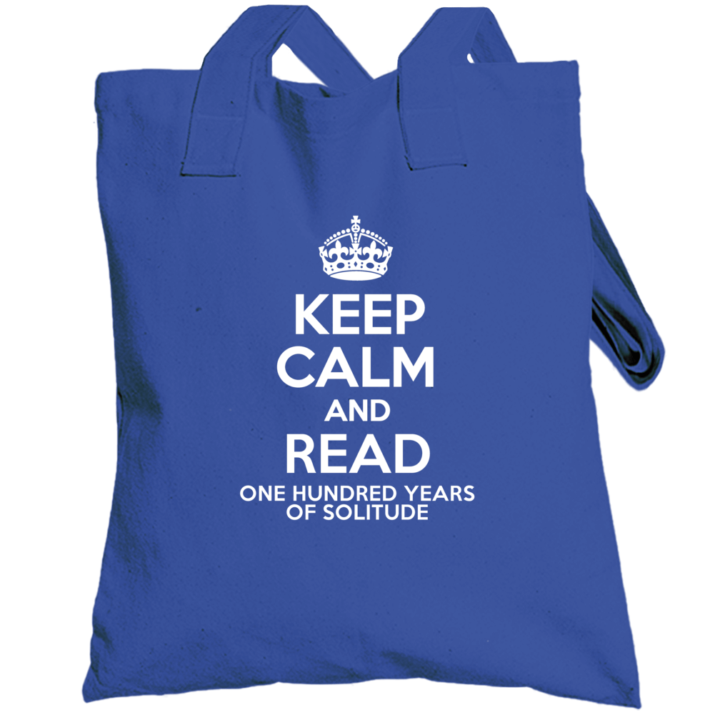 Keep Calm And Read One Hundred Years Of Solitude Book Totebag Keep Calm And Read One Hundred Years Of Solitude Book Totebag