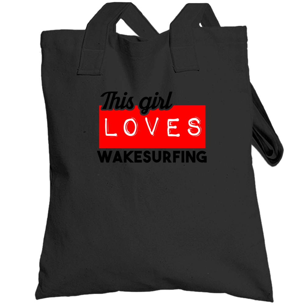 This Girl Loves Wakesurfing Hobby Totebag This Girl Loves Wakesurfing Hobby Totebag