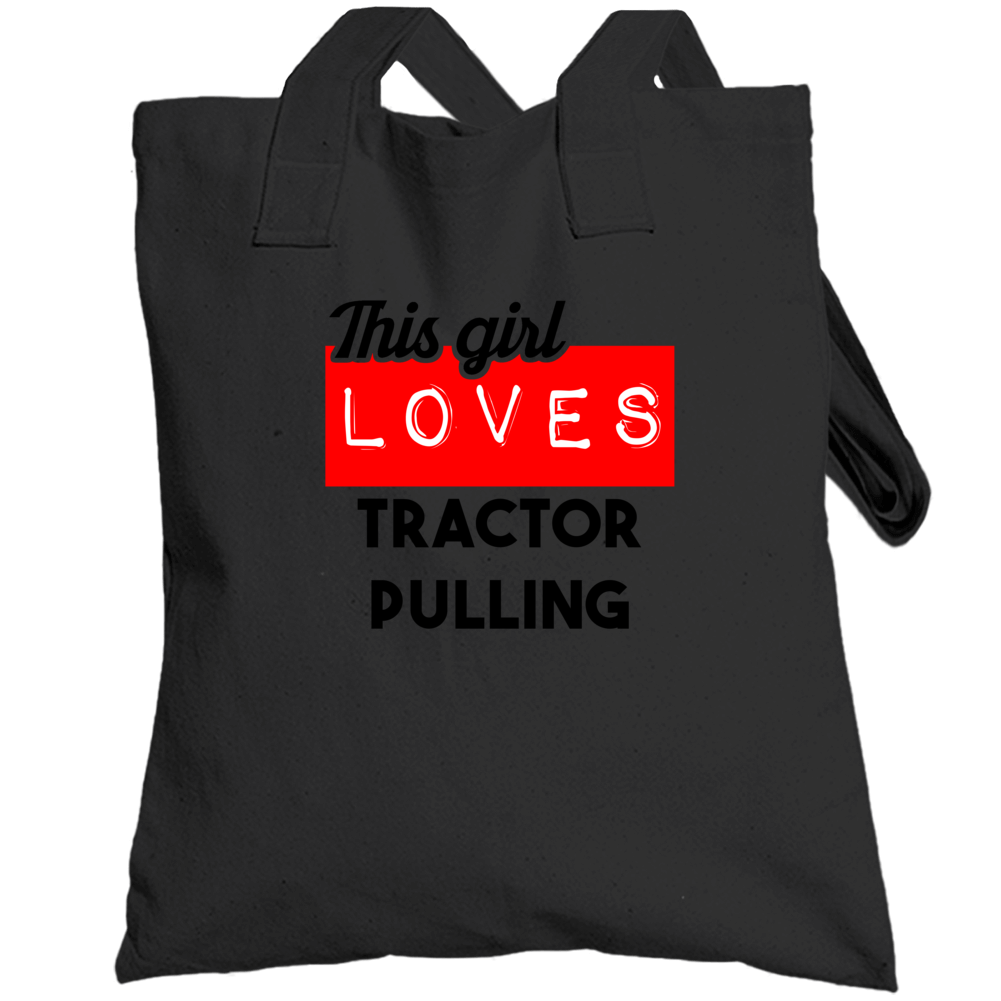 This Girl Loves Tractor Pulling Hobby Totebag