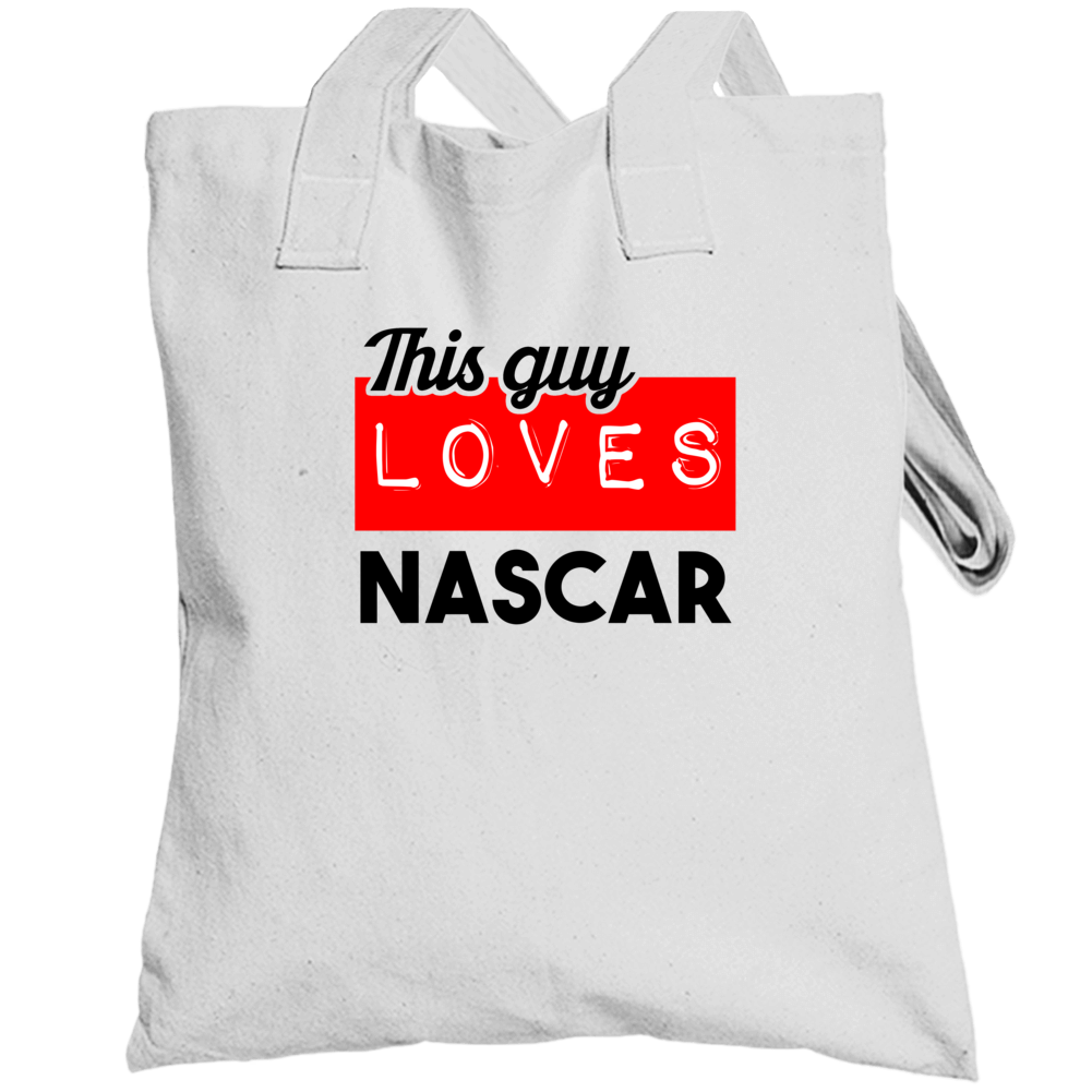 This Guy Loves Nascar Hobby Totebag This Guy Loves Nascar Hobby Totebag