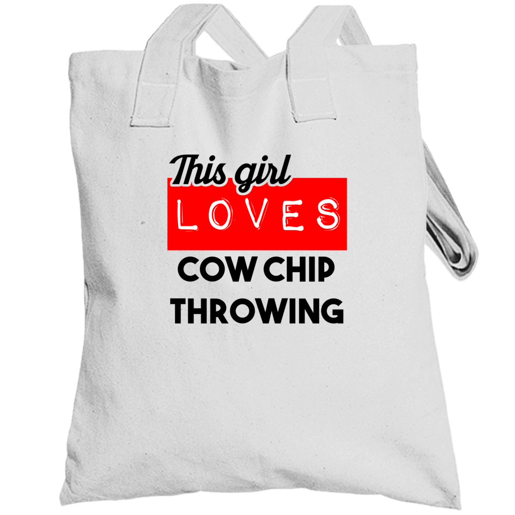 This Girl Loves Cow Chip Throwing Hobby Totebag This Girl Loves Cow Chip Throwing Hobby Totebag