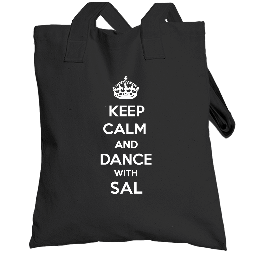 Keep Calm And Dance With Sal Totebag Keep Calm And Dance With Sal Totebag