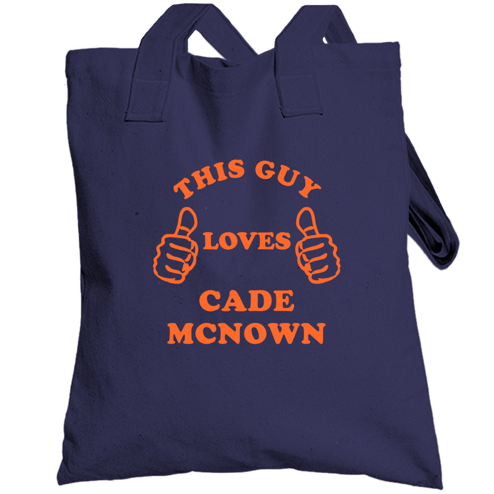 This Guy Loves Cade Mcnown Chicago Football Totebag This Guy Loves Cade Mcnown Chicago Football Totebag