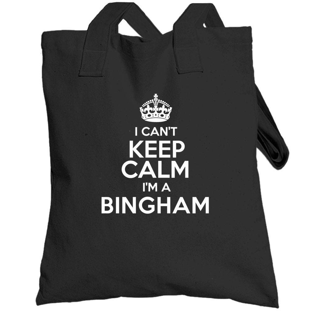 Bingham I Cant Keep Calm Parody Totebag Bingham I Cant Keep Calm Parody Totebag