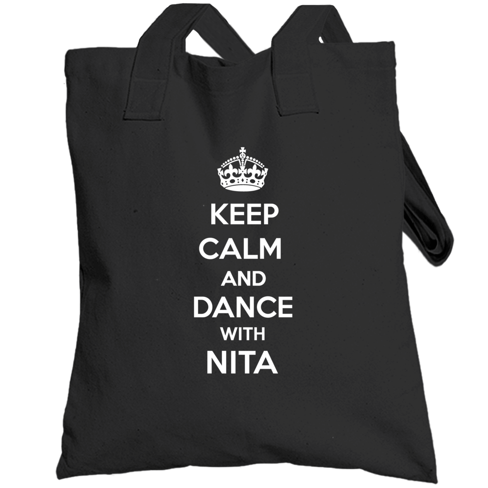 Keep Calm And Dance With Nita Totebag Keep Calm And Dance With Nita Totebag