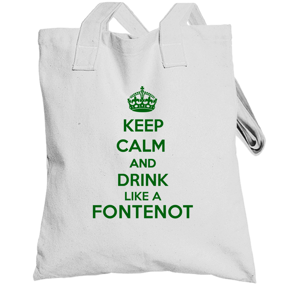 Keep Calm And Drink Like A Fontenot Last Name Totebag Keep Calm And Drink Like A Fontenot Last Name Totebag