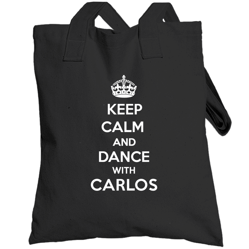 Keep Calm And Dance With Carlos Totebag Keep Calm And Dance With Carlos Totebag