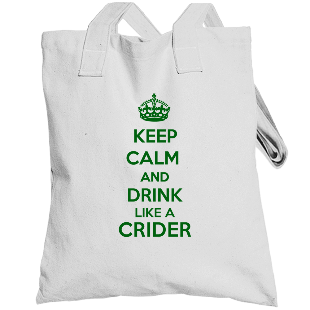 Keep Calm And Drink Like A Crider Last Name Totebag Keep Calm And Drink Like A Crider Last Name Totebag