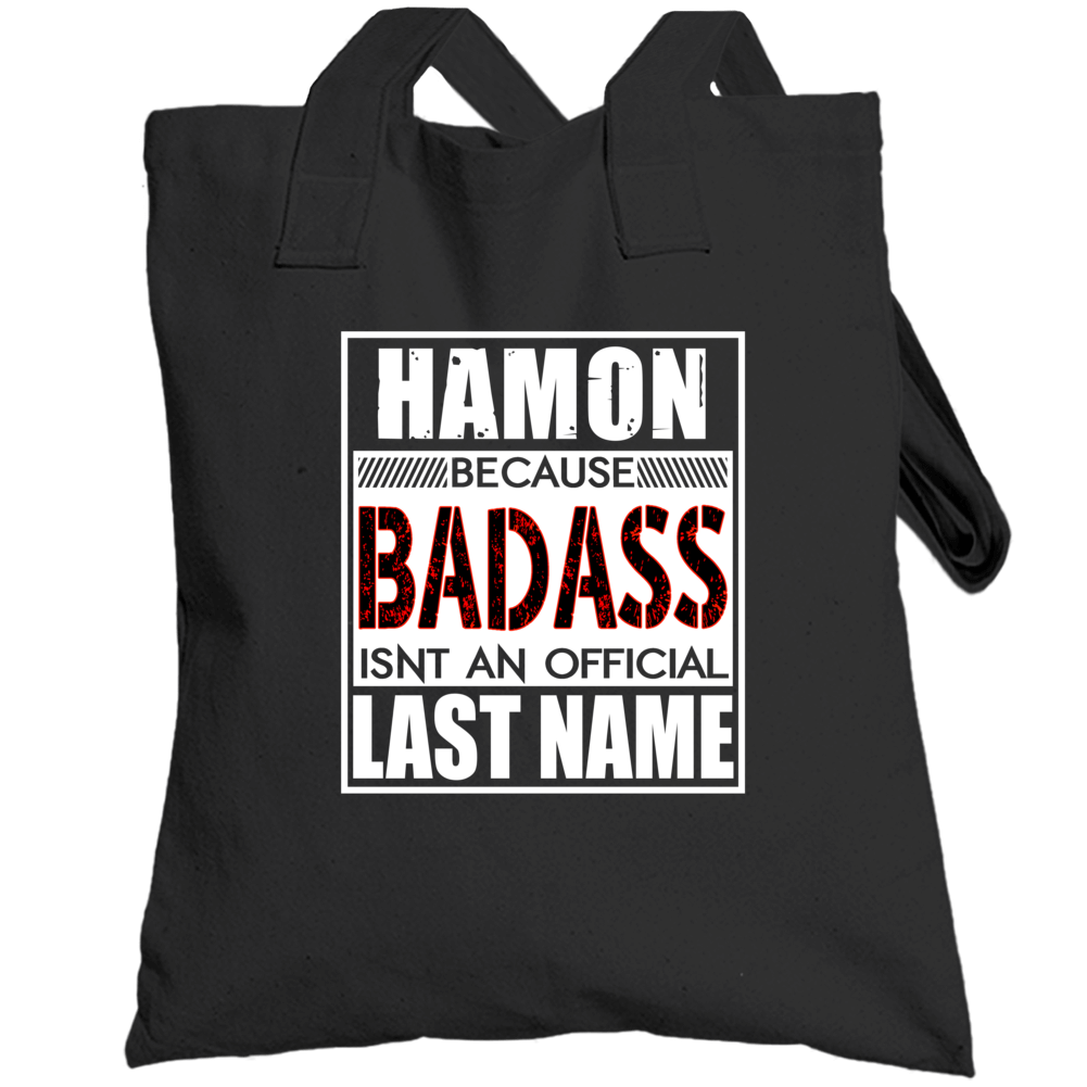 Hamon Because Badass Official Last Name Funny Totebag