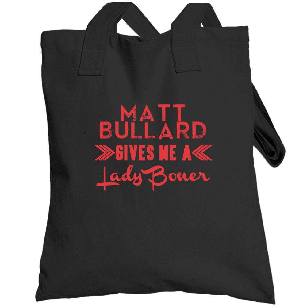 Matt Bullard Gives Me A Lady Boner New Orleans Basketball Totebag Matt Bullard Gives Me A Lady Boner New Orleans Basketball Totebag