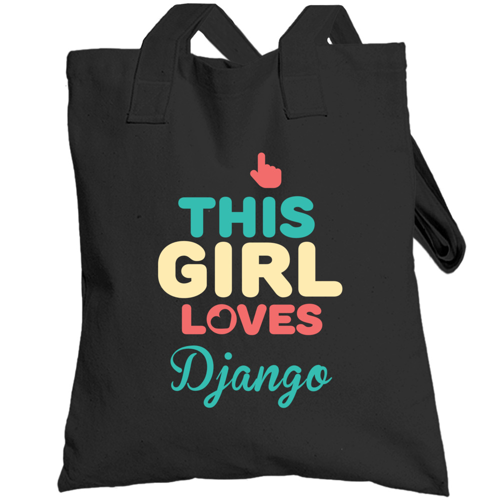 This Girl Loves Django Name Totebag