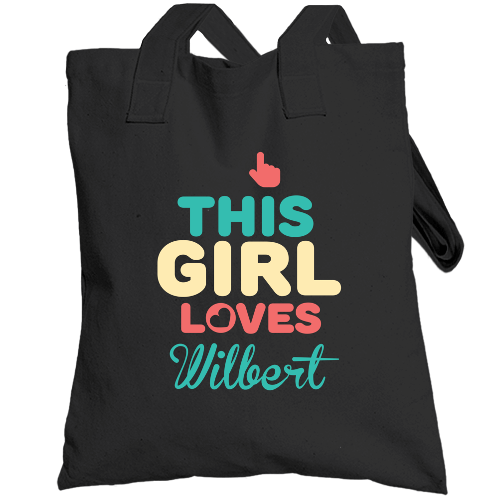 This Girl Loves Wilbert Name Totebag This Girl Loves Wilbert Name Totebag
