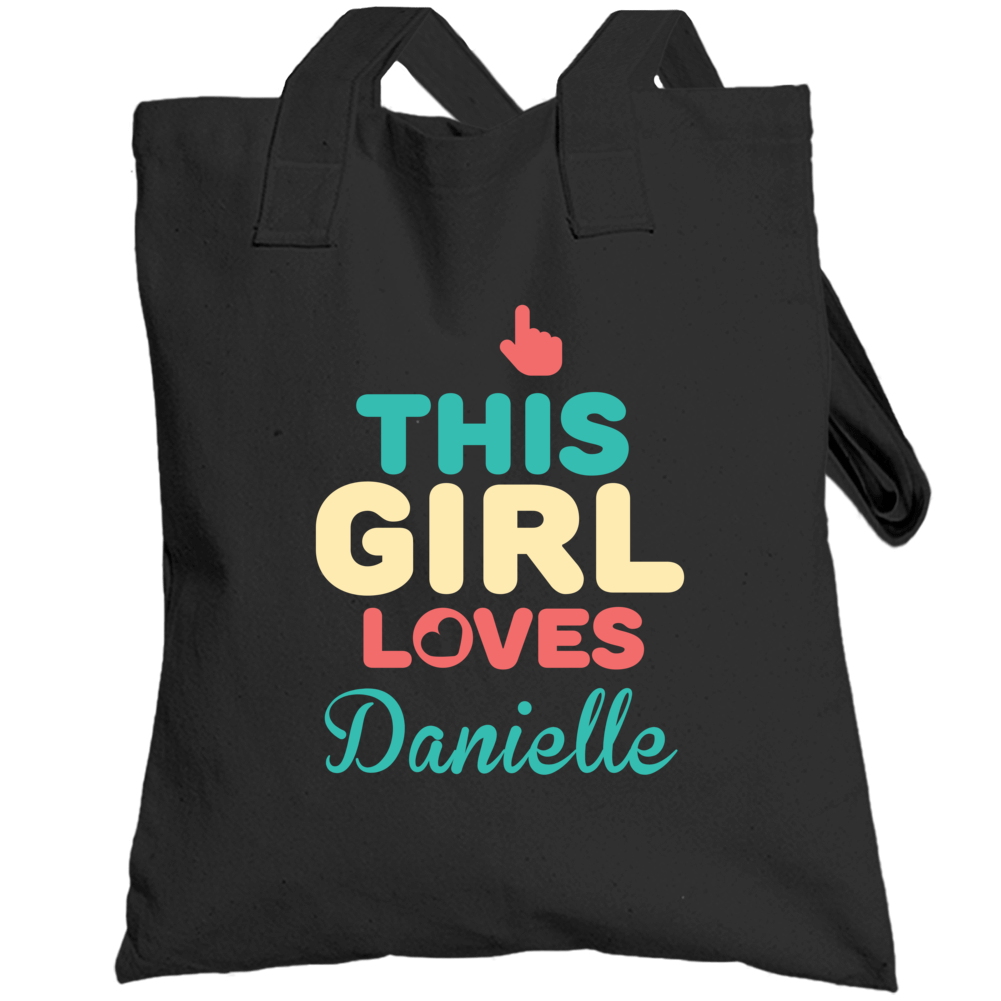 This Girl Loves Danielle Name Totebag