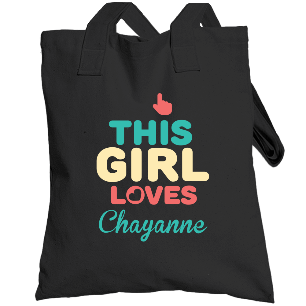 This Girl Loves Chayanne Name Totebag This Girl Loves Chayanne Name Totebag