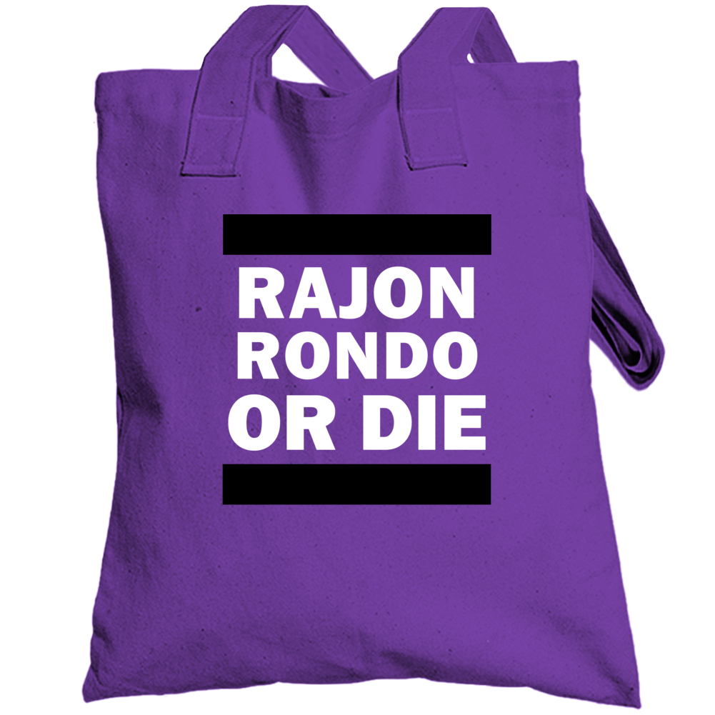 Rajon Rondo Or Die Sacramento Basketball Totebag Rajon Rondo Or Die Sacramento Basketball Totebag