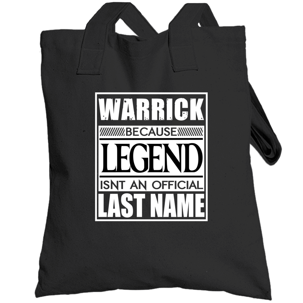 Warrick Because Legend Official Last Name Funny Totebag