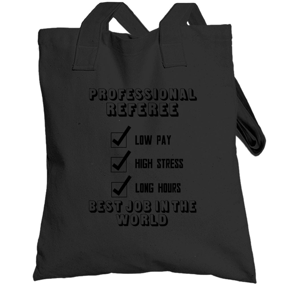 Referee Best Job In The World Occupation Totebag Referee Best Job In The World Occupation Totebag