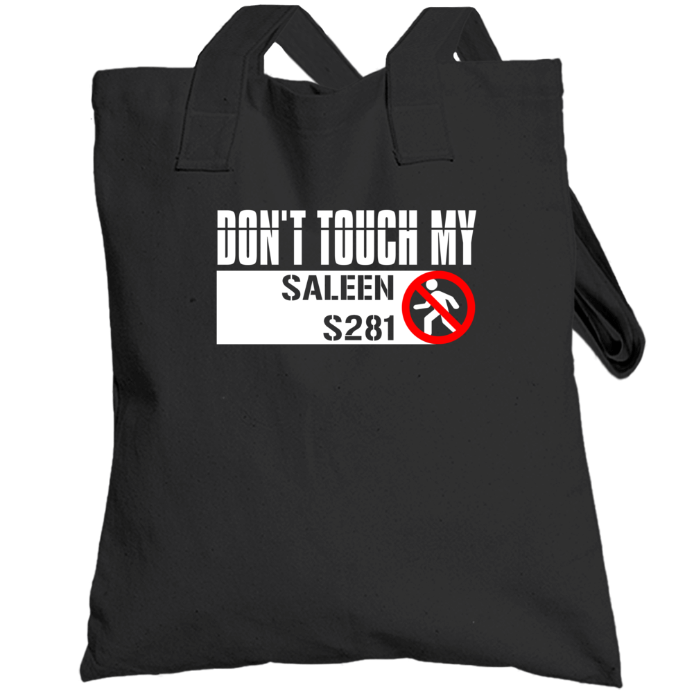 Dont Touch My Saleen S281 Funny Car Totebag