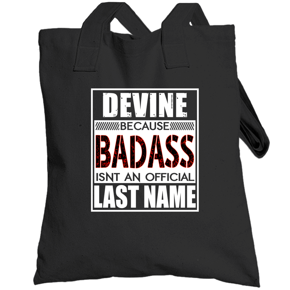 Devine Because Badass Official Last Name Funny Totebag