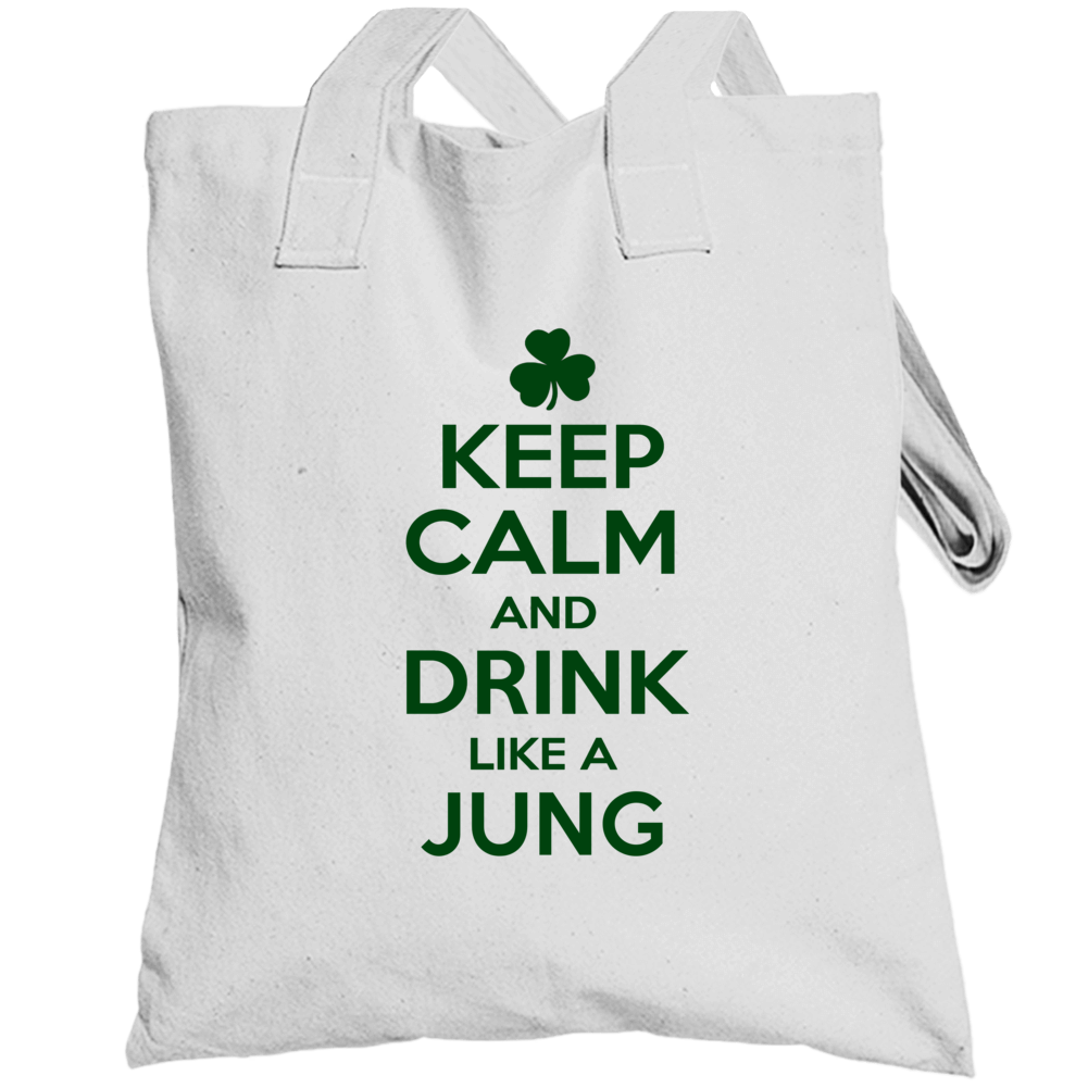 Keep Calm And Drink Like A Jung Irish Totebag
