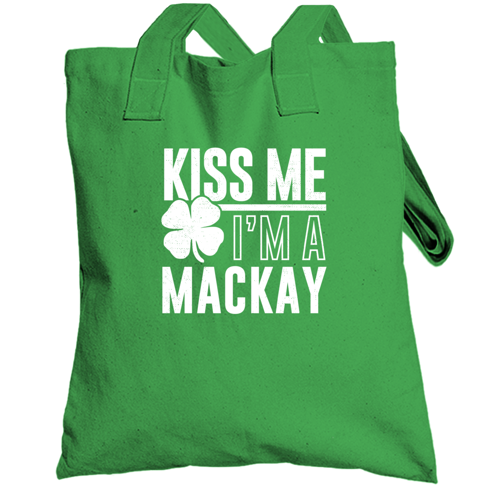 Mackay Kiss Me Im Irish Parody Custom Last Name St Patricks Day Toteba Mackay Kiss Me Im Irish Parody Custom Last Name St Patricks Day Toteba