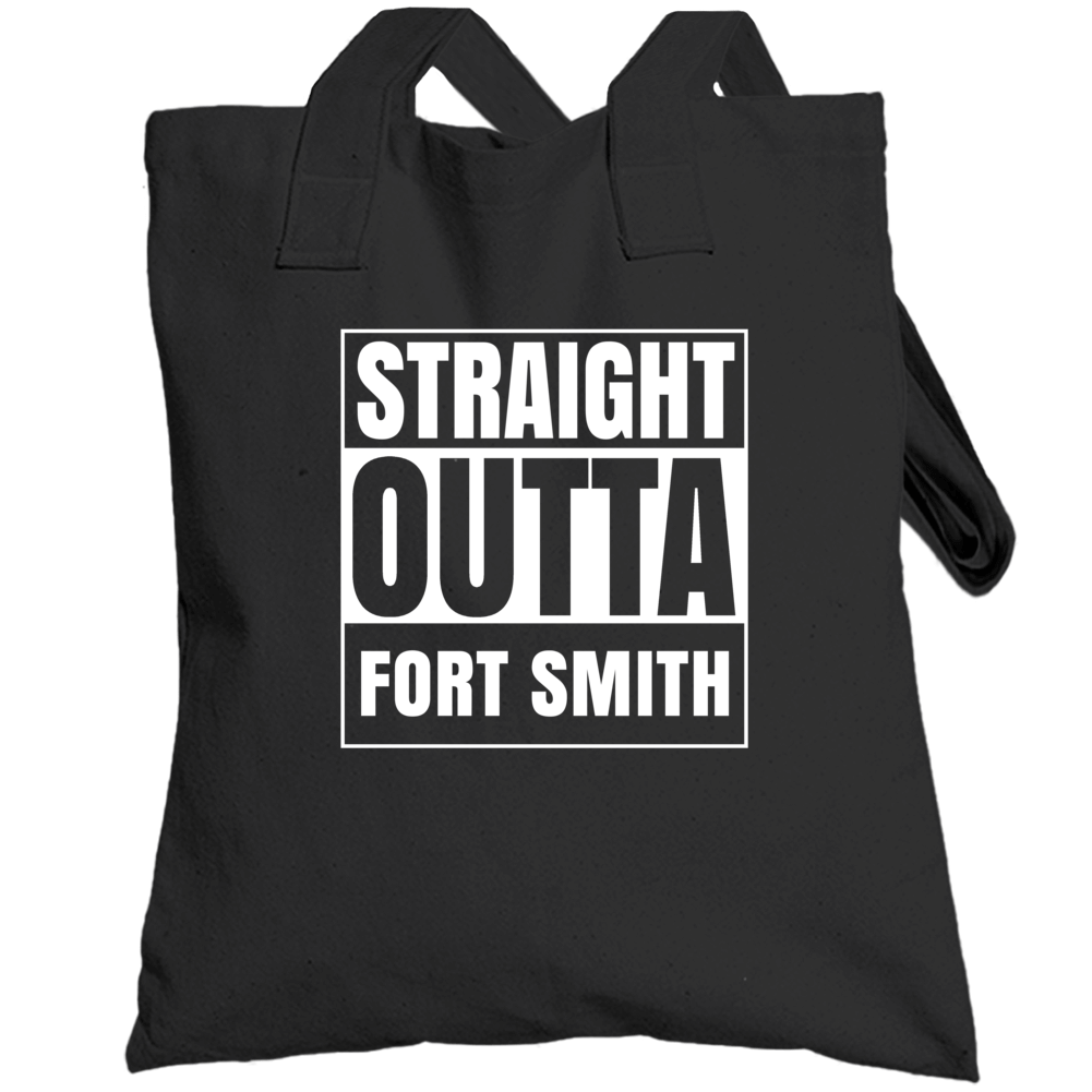 Straight Outta Fort Smith Arkansas City Parody Totebag Straight Outta Fort Smith Arkansas City Parody Totebag