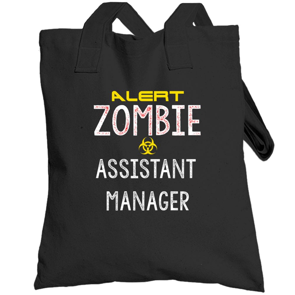 Alert Zombie Assistant Manager Warning Scary Halloween Job Totebag Alert Zombie Assistant Manager Warning Scary Halloween Job Totebag