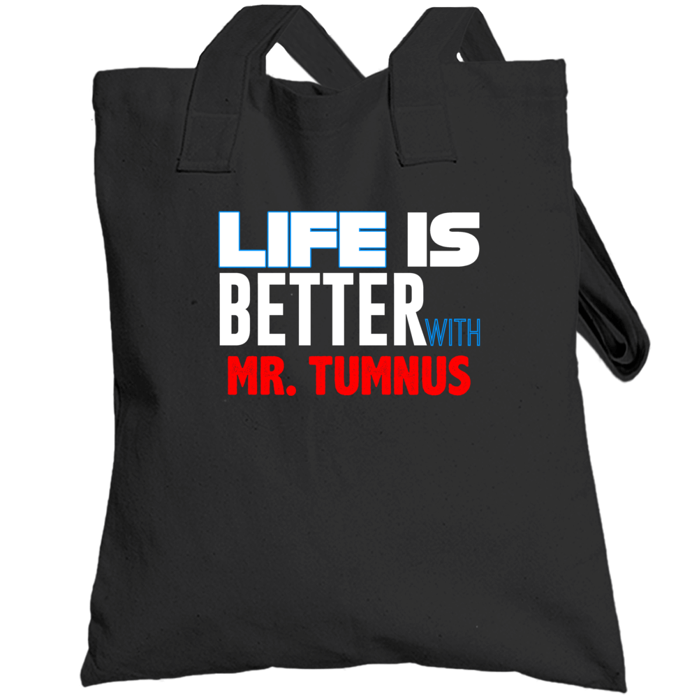 Life Is Better With Mr Tumnus Favorite Novel Character Fan Totebag Life Is Better With Mr Tumnus Favorite Novel Character Fan Totebag