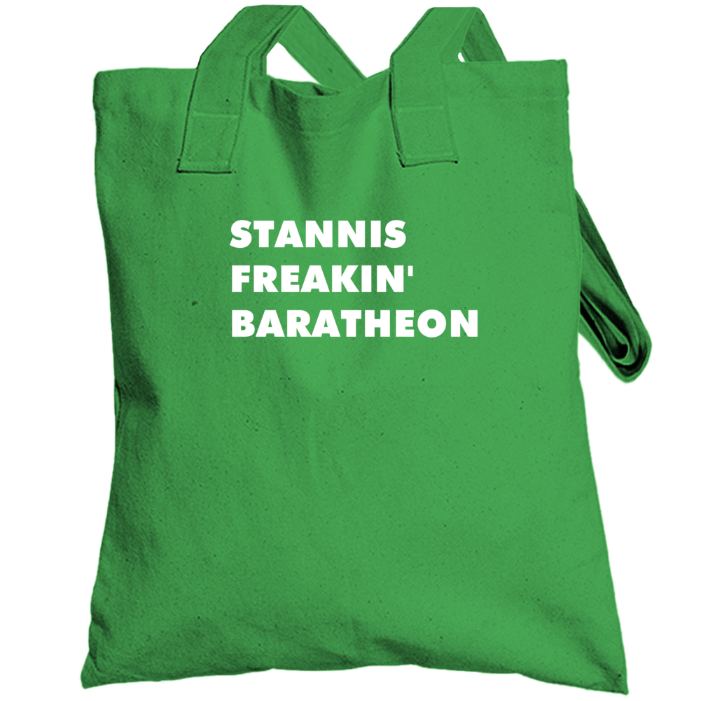 Stannis Freakin' Baratheon Game Of Thrones Tv Character Totebag Stannis Freakin' Baratheon Game Of Thrones Tv Character Totebag