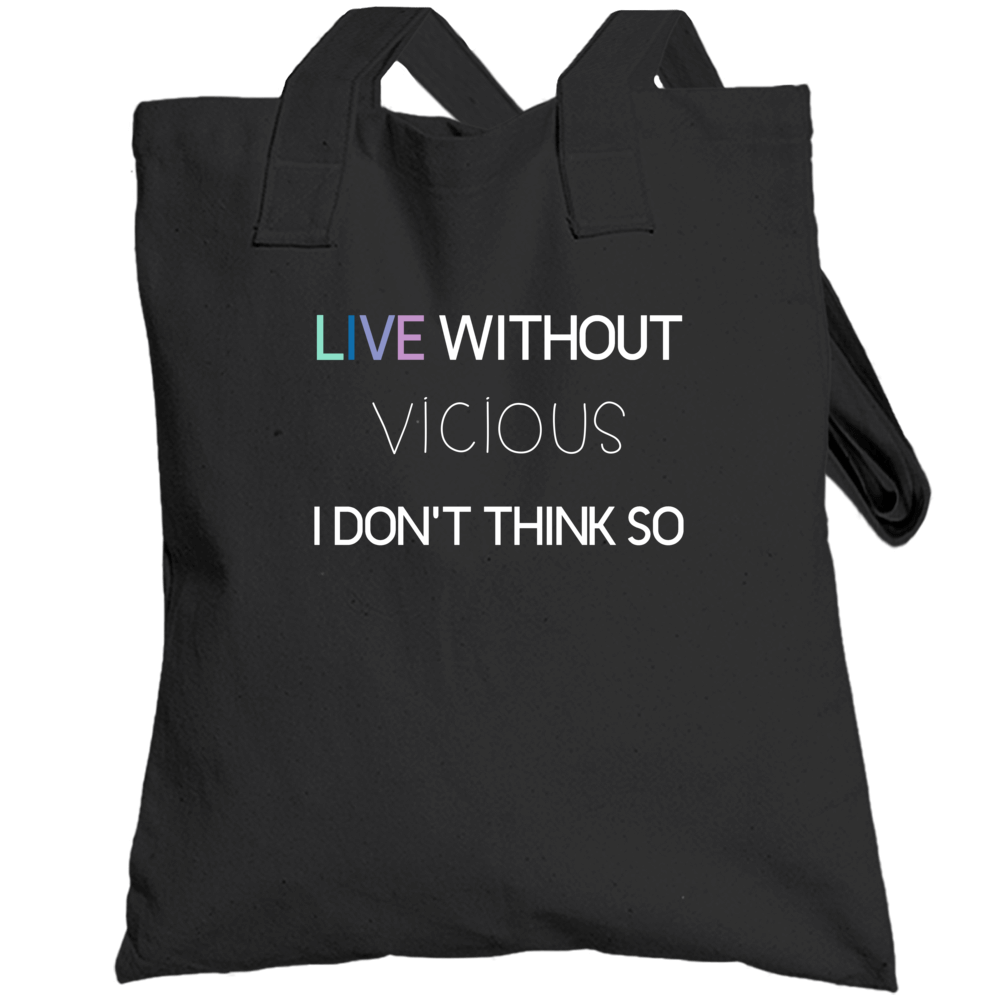 Live Without Vicious Tv Show Totebag Live Without Vicious Tv Show Totebag