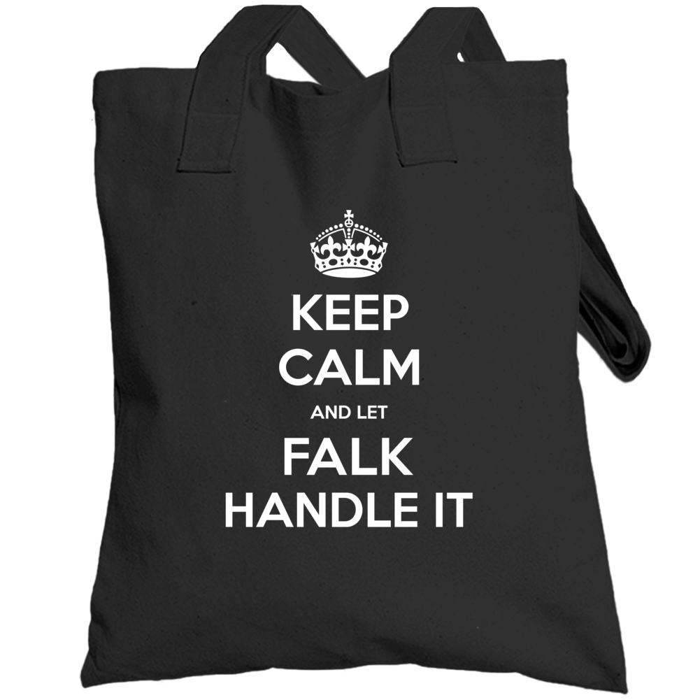 Keep Calm And Let Falk Handle It Custom Last Name Family Totebag Keep Calm And Let Falk Handle It Custom Last Name Family Totebag