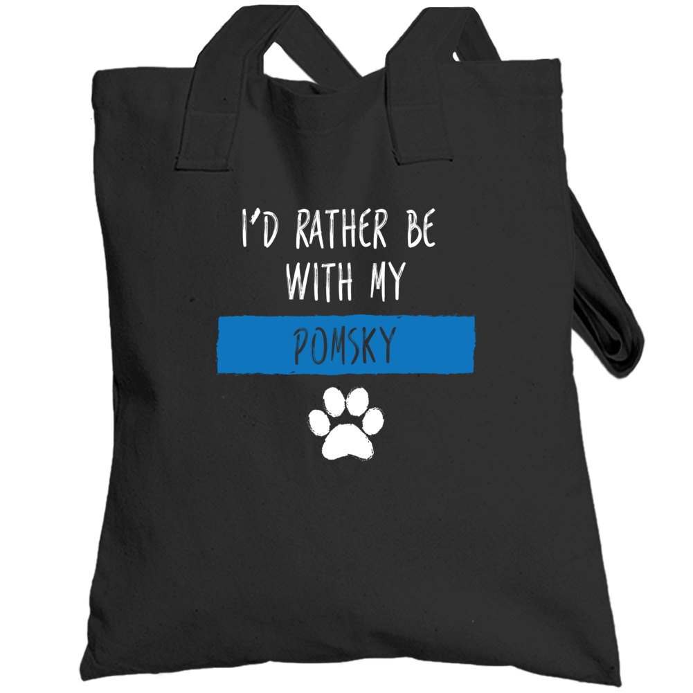 I'd Rather Be With My Pomsky Lover Totebag I'd Rather Be With My Pomsky Lover Totebag
