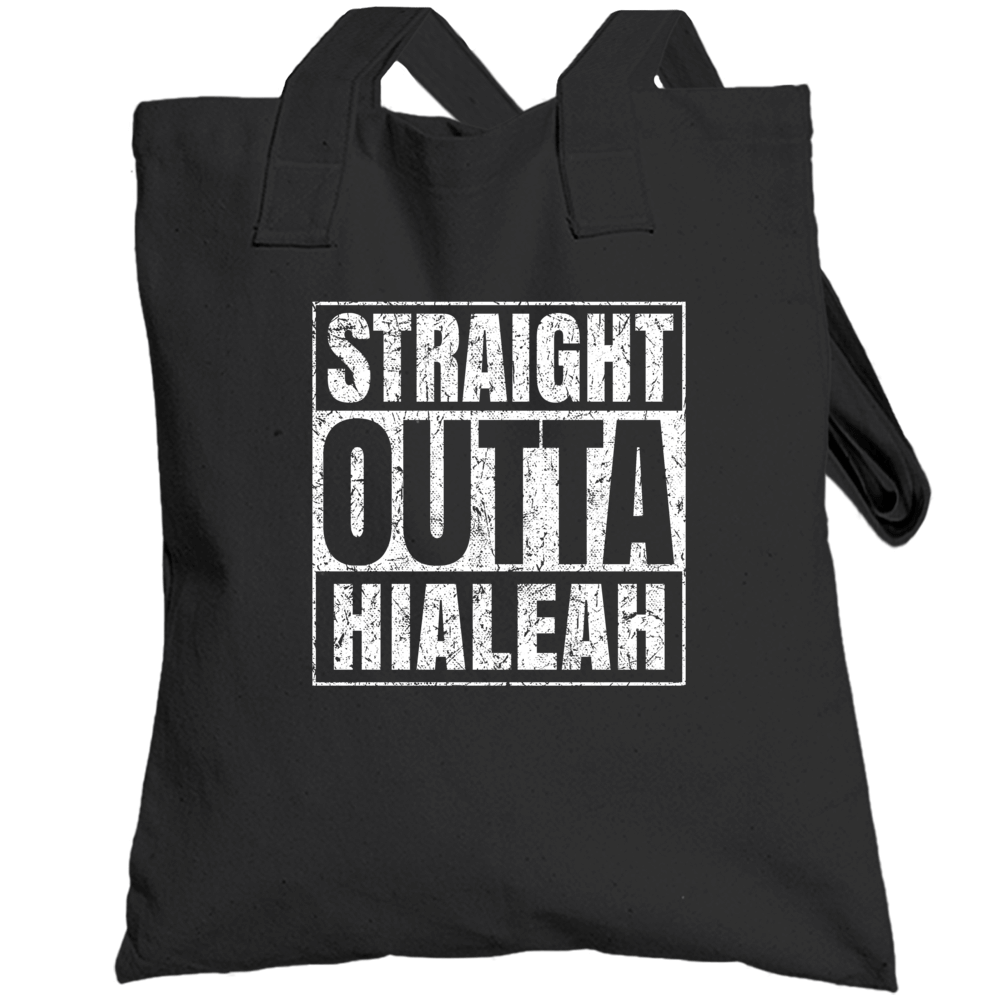 Straight Outta Hialeah City Grunge Worn Look Parody Totebag Straight Outta Hialeah City Grunge Worn Look Parody Totebag