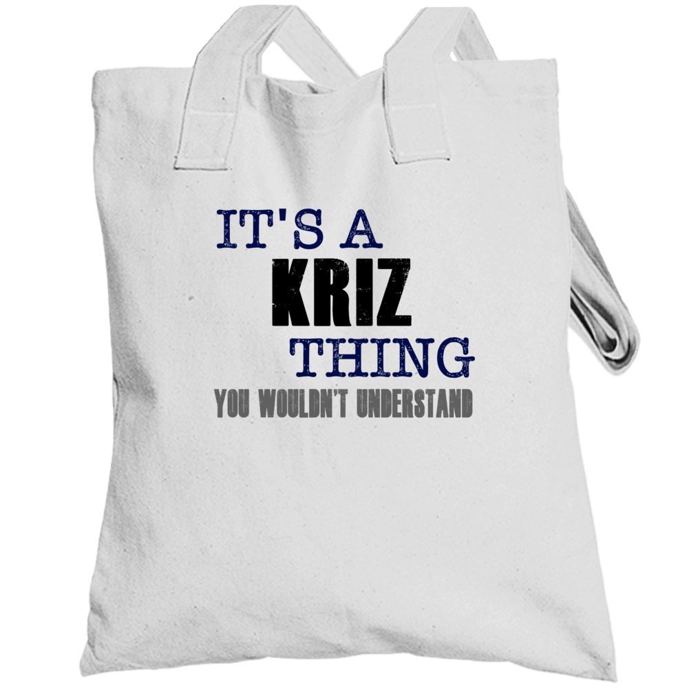 Kriz Thing You Wouldn't Understand Essential Family Totebag Kriz Thing You Wouldn't Understand Essential Family Totebag