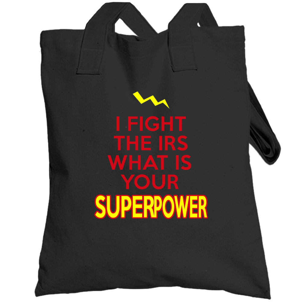 I Fight The Irs What Is Your Superpower Occupation Totebag I Fight The Irs What Is Your Superpower Occupation Totebag
