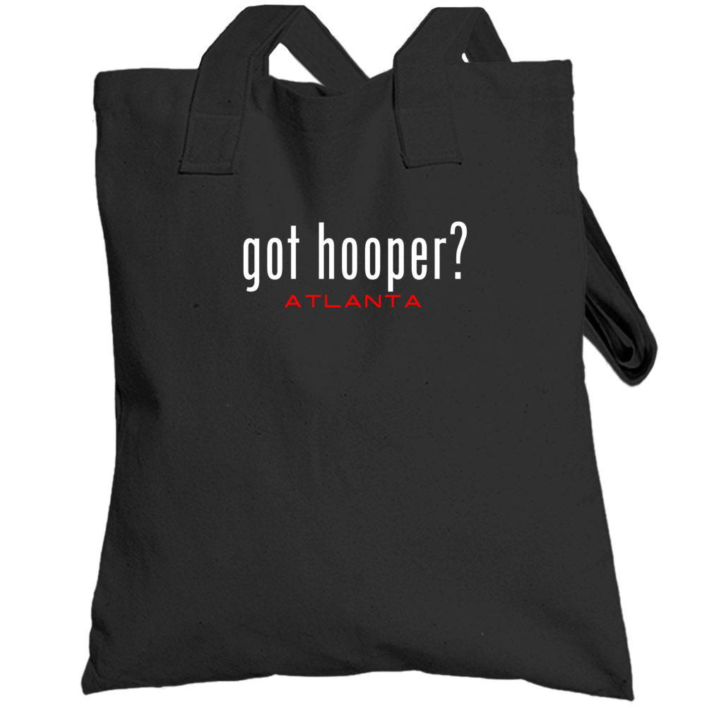 Got Austin Hooper Atlanta Football Player Funny Fan Totebag Got Austin Hooper Atlanta Football Player Funny Fan Totebag