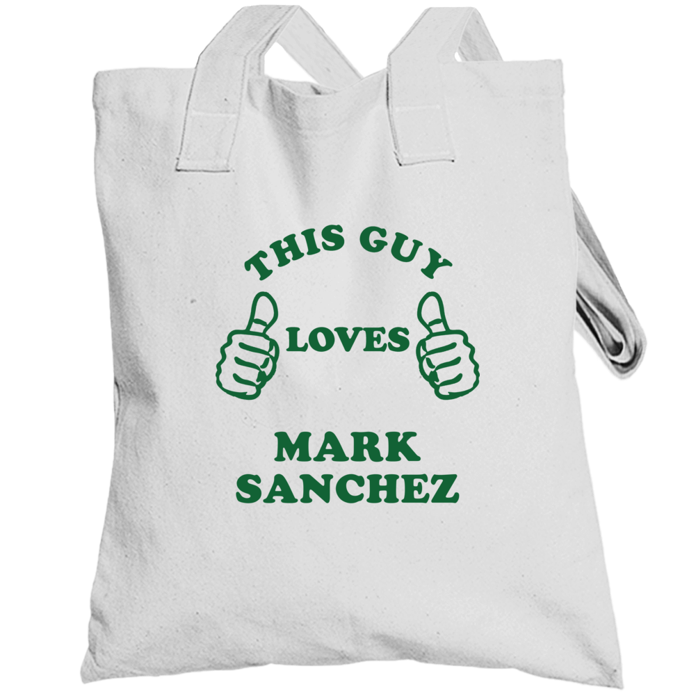 Mark Sanchez New York Buffalo Sports Football This Guy Loves Totebag Mark Sanchez New York Buffalo Sports Football This Guy Loves Totebag