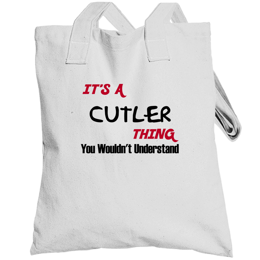 Cutler It's A Thing You Wouldn't Understand Totebag