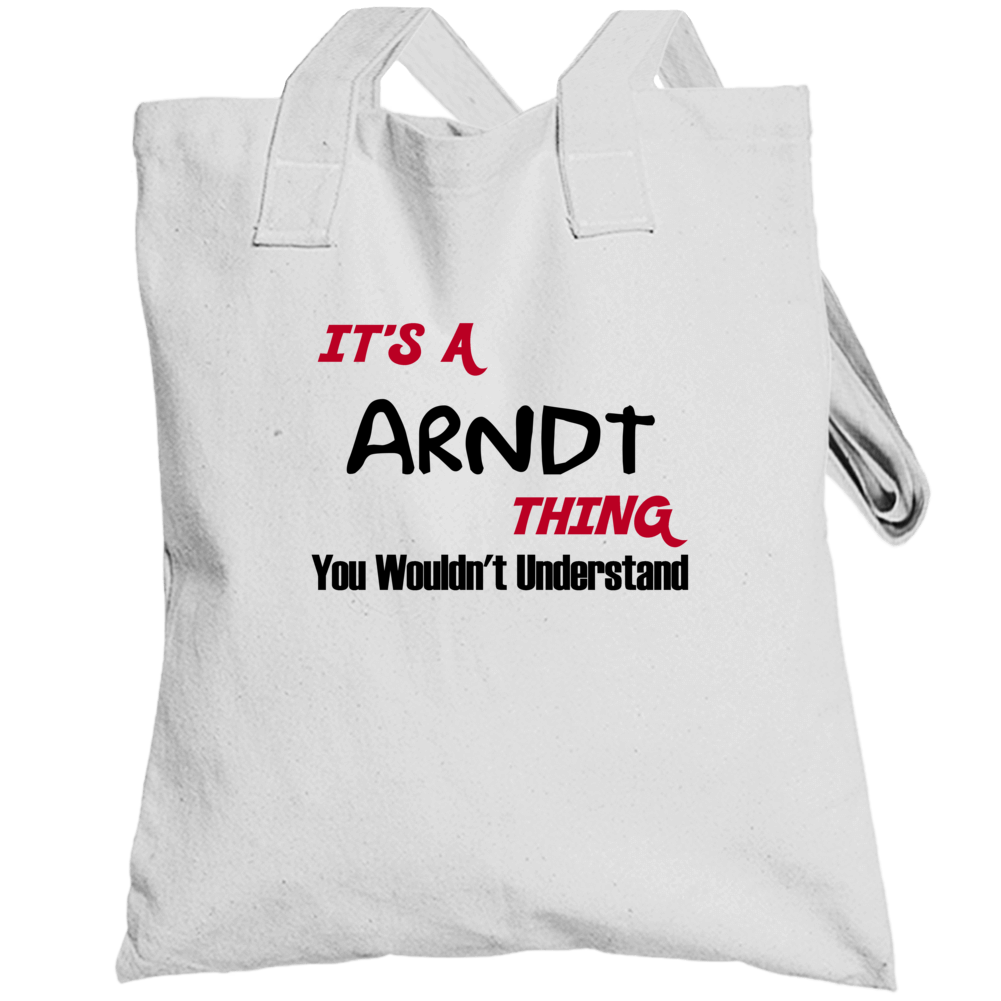 Arndt It's A Thing You Wouldn't Understand Totebag